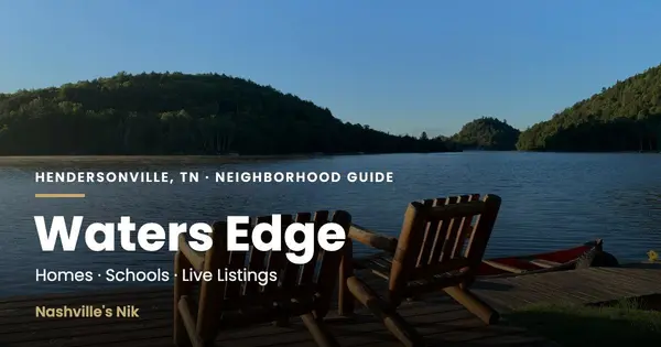 Waters Edge, Hendersonville TN neighborhood guide by Nashville's Nik