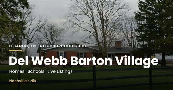 Del Webb Barton Village, Lebanon TN neighborhood guide by Nashville's Nik