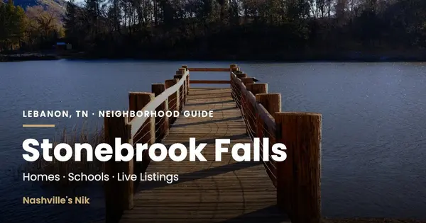 Stonebrook Falls, Lebanon TN neighborhood guide by Nashville's Nik
