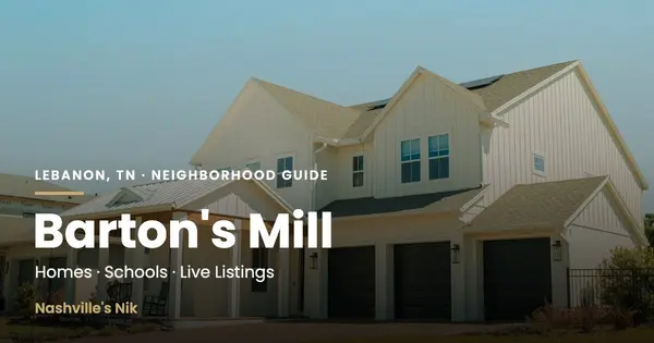 Barton's Mill, Lebanon TN neighborhood guide by Nashville's Nik