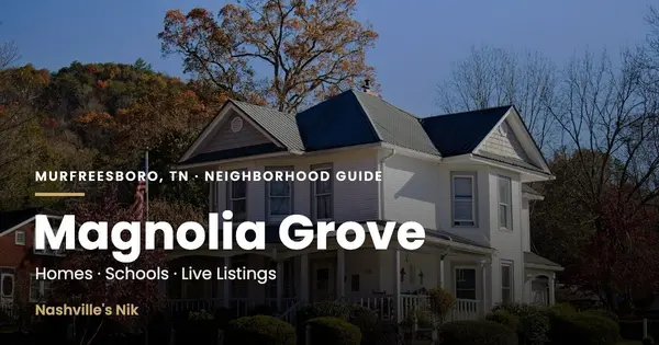 Magnolia Grove, Murfreesboro TN neighborhood guide by Nashville's Nik