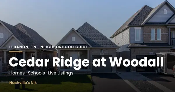 Cedar Ridge at Woodall, Lebanon TN neighborhood guide by Nashville's Nik