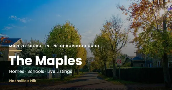 The Maples, Murfreesboro TN neighborhood guide by Nashville's Nik