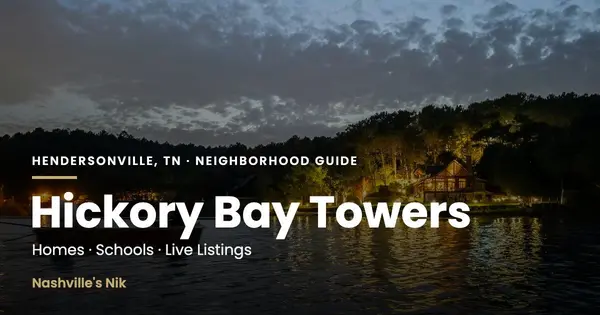 Hickory Bay Towers, Hendersonville TN neighborhood guide by Nashville's Nik