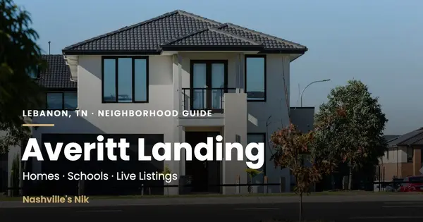 Averitt Landing, Lebanon TN neighborhood guide by Nashville's Nik