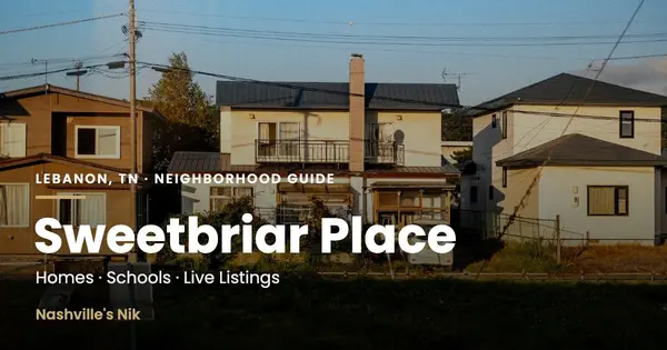 Sweetbriar Place, Lebanon TN neighborhood guide by Nashville's Nik