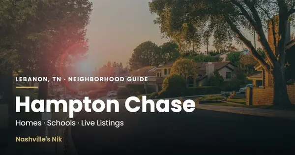 Hampton Chase, Lebanon TN neighborhood guide by Nashville's Nik