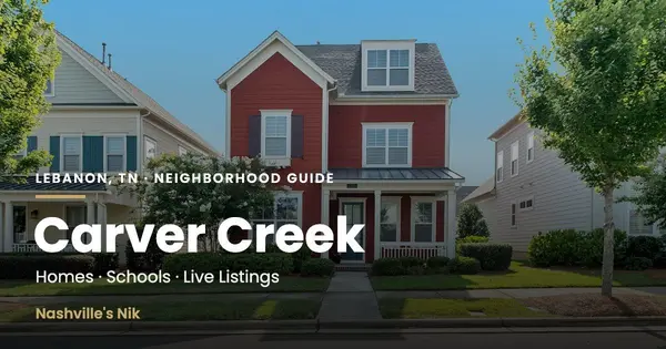 Carver Creek, Lebanon TN neighborhood guide by Nashville's Nik
