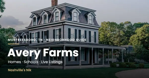 Avery Farms, Murfreesboro TN neighborhood guide by Nashville's Nik