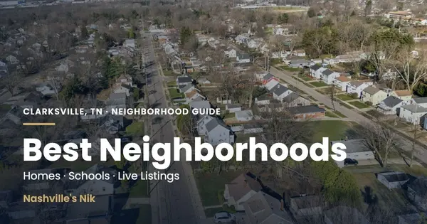 Best neighborhoods in Clarksville, TN guide by Nashville's Nik