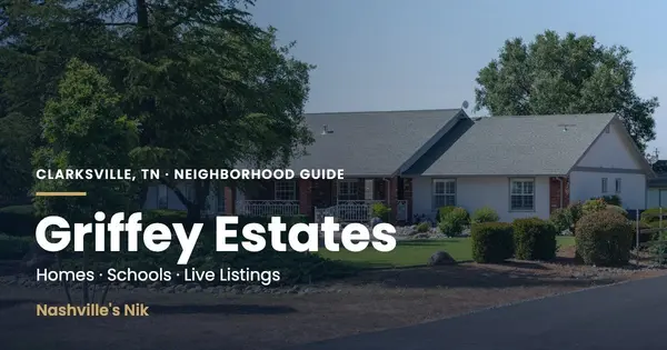 Griffey Estates, Clarksville TN neighborhood guide by Nashville's Nik