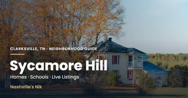 Sycamore Hill, Clarksville TN neighborhood guide by Nashville's Nik