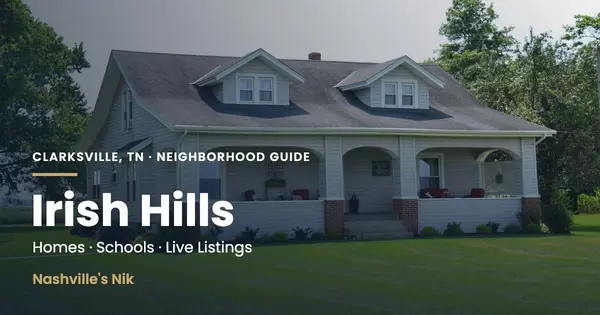 Irish Hills, Clarksville TN neighborhood guide by Nashville's Nik