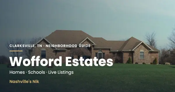 Wofford Estates, Clarksville TN neighborhood guide by Nashville's Nik