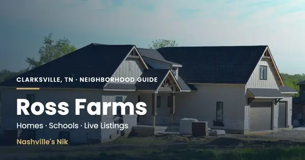 Ross Farms, Clarksville TN neighborhood guide by Nashville's Nik