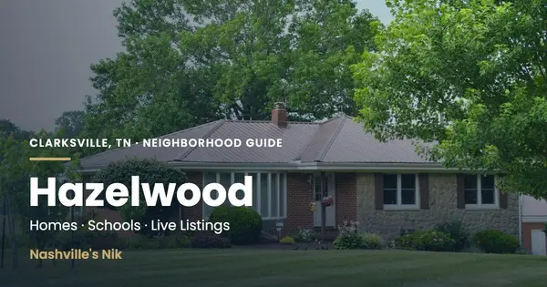Hazelwood, Clarksville TN neighborhood guide by Nashville's Nik
