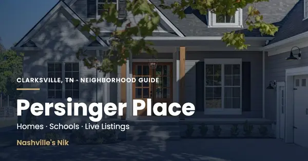 Persinger Place, Clarksville TN neighborhood guide by Nashville's Nik