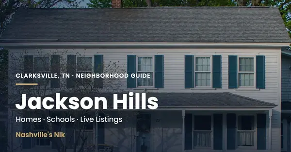 Jackson Hills, Clarksville TN neighborhood guide by Nashville's Nik