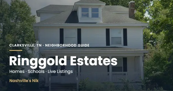 Ringgold Estates, Clarksville TN neighborhood guide by Nashville's Nik