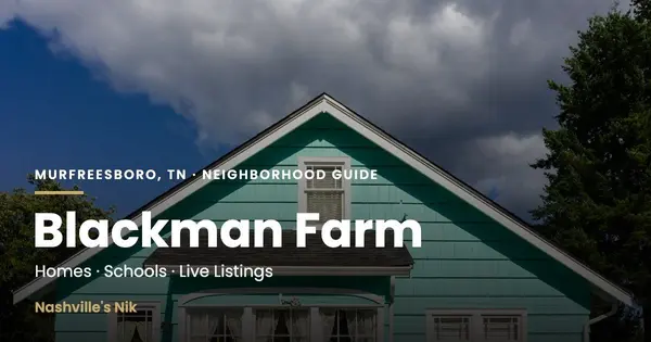 Blackman Farm, Murfreesboro TN neighborhood guide by Nashville's Nik