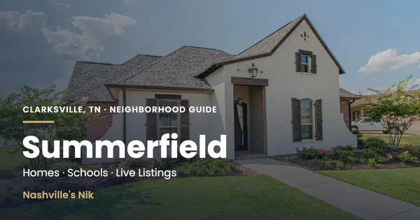 Summerfield, Clarksville TN neighborhood guide by Nashville's Nik