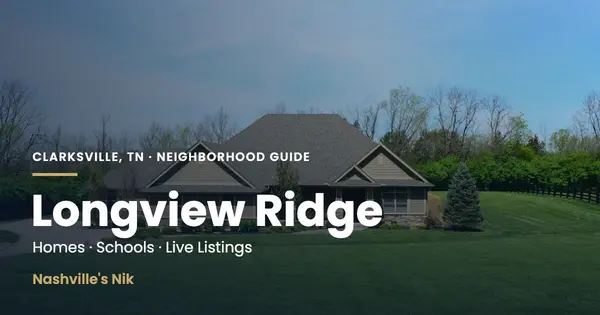 Longview Ridge, Clarksville TN neighborhood guide by Nashville's Nik