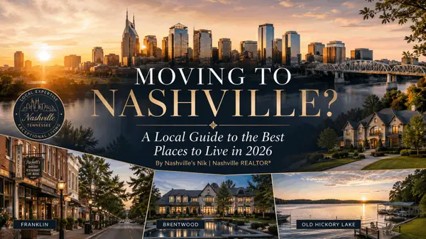 Moving to Nashville, Tennessee? A Local's Guide to the Best Places to Live in 2026
