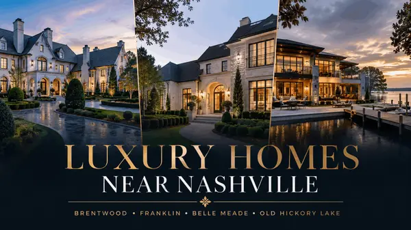 Luxury Homes Near Nashville: Brentwood, Franklin & Luxury Living Guide for 2026