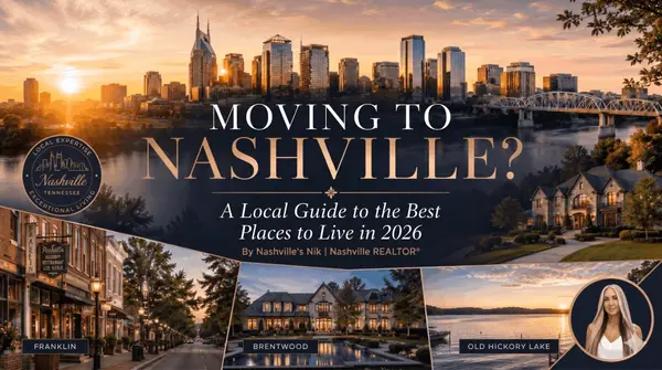 Moving to Nashville, Tennessee? A Local's Guide to the Best Places to Live in 2026