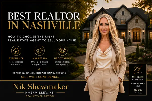 Best Realtor in Nashville: How to Choose the Right Listing Agent to Sell Your Home