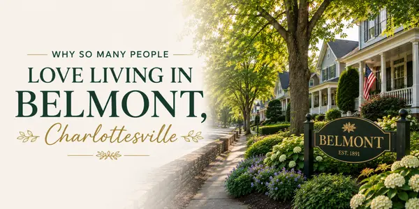 Why So Many People Love Living in Belmont, Charlottesville