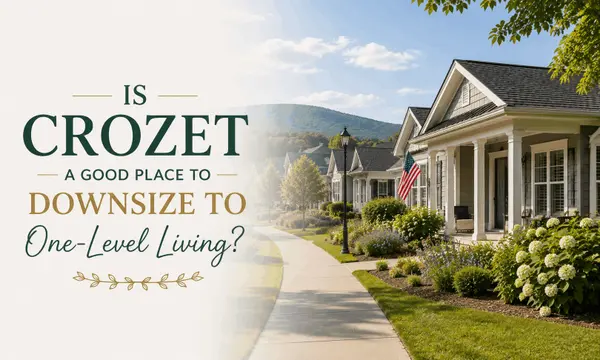 Is Crozet a good place to downsize to one-level living?,Jessica Russo