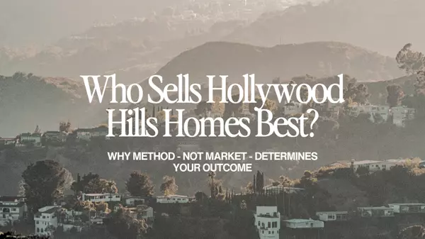 Who is the best realtor for selling homes in the Hollywood Hills?