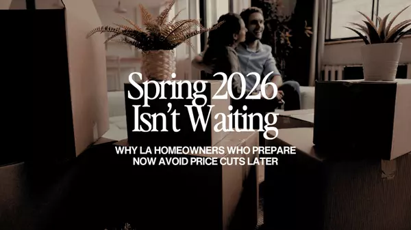 feature image of When to Start Preparing to Sell Your Los Angeles Home in 2026