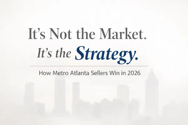 Why Nearly 7 in 10 Metro Atlanta Homes Sold Below Asking Price in 2025 and What It Means for Sellers
