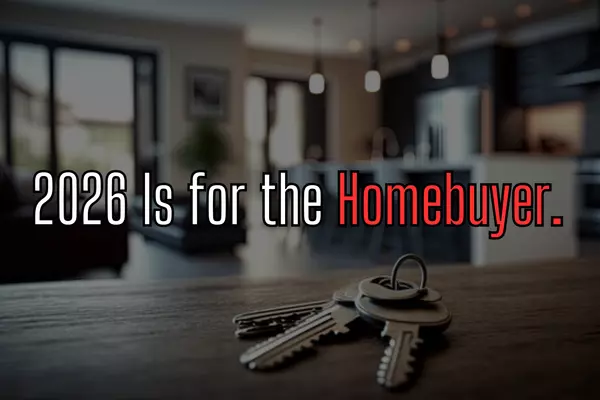 2026 Is for the Homebuyer