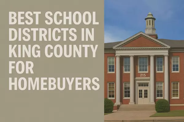 Best School Districts in King County for Homebuyers