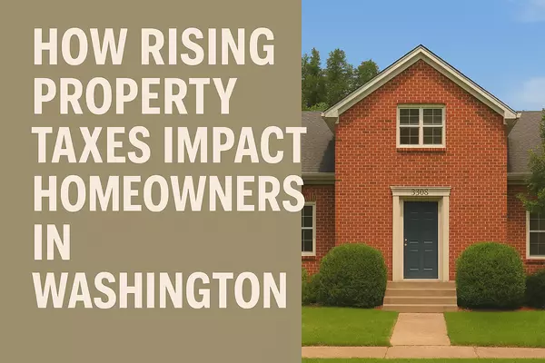 How Rising Property Taxes Impact Homeowners in Washington