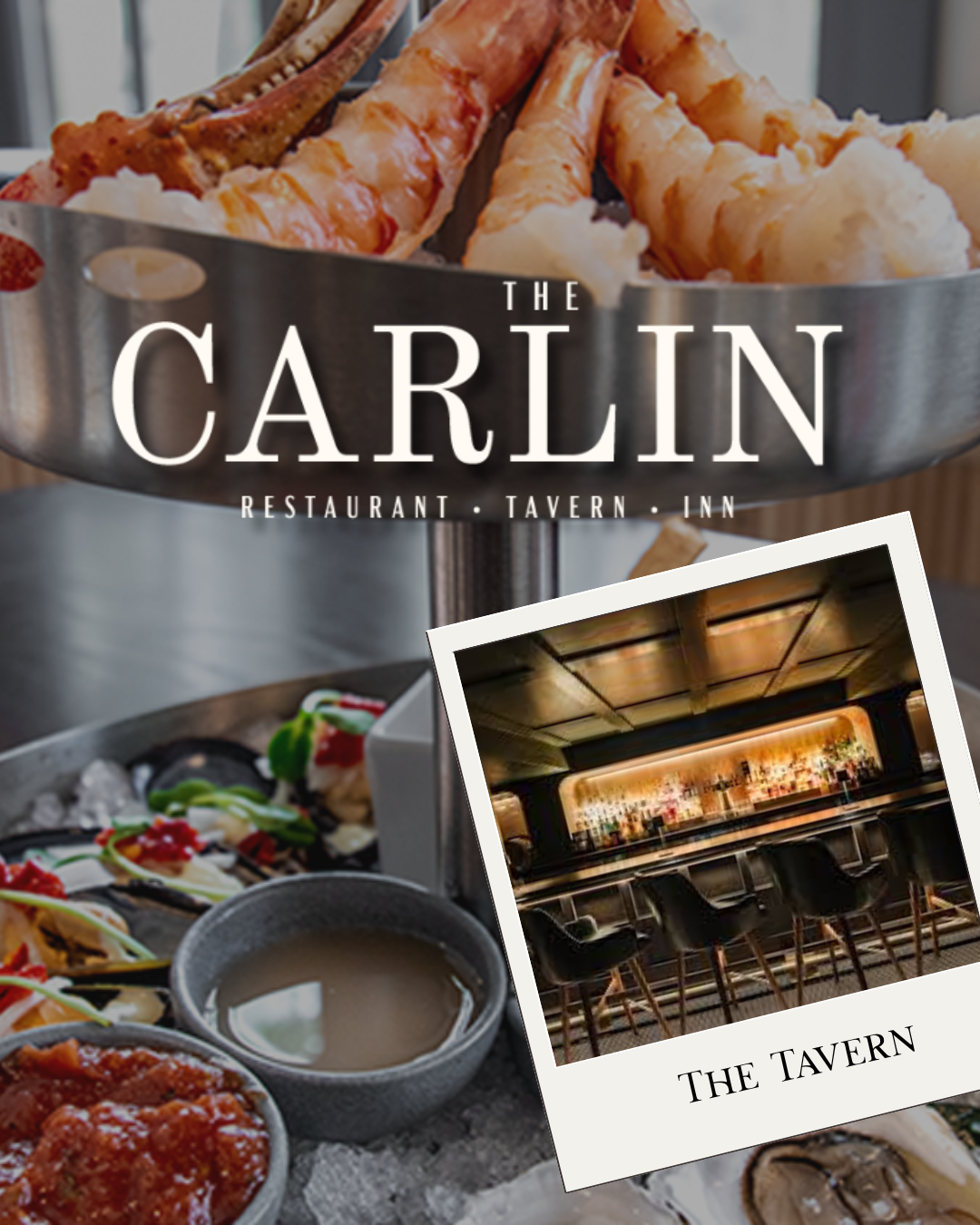 The Carlin & Tavern Underground for seafood, cocktails & vibes