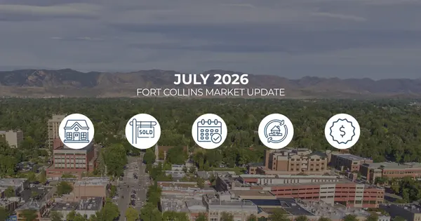 July 2026 Fort Collins Market Update