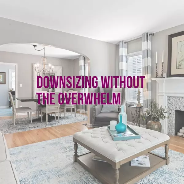 Downsizing Without the Overwhelm