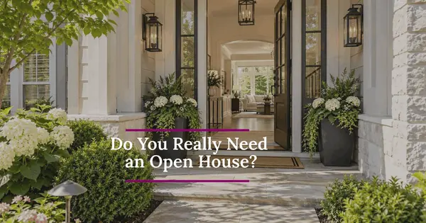 Do You Really Need an Open House to Sell Your Columbus Home?