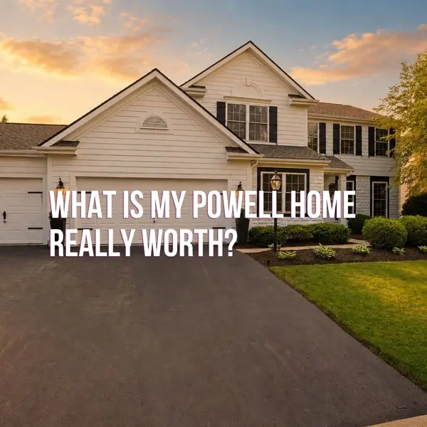 What Is My Powell, Ohio Home Really Worth? Understanding the Gap Between Your Number and the Market's,Rita Boswell