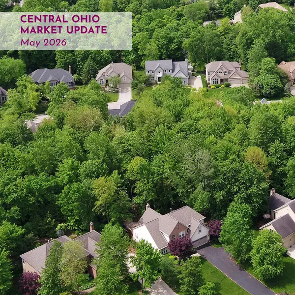 Central Ohio Real Estate Market Update: What Sellers Need to Know | May 2026,Rita Boswell