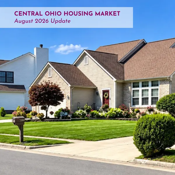 Central Ohio Housing Market Update: What August 2026 Means for Sellers