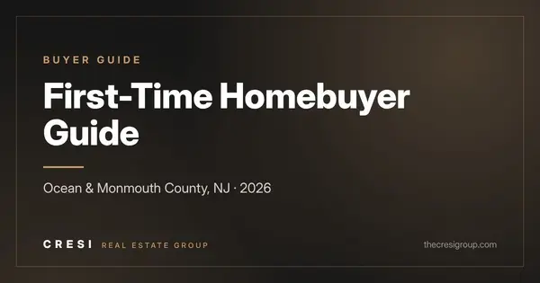 First-Time Homebuyer Guide: Ocean & Monmouth County, NJ (2026)