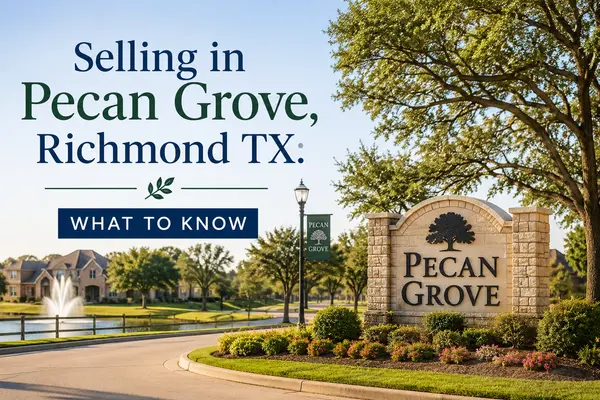 Selling in Pecan Grove, Richmond TX: What to Know
