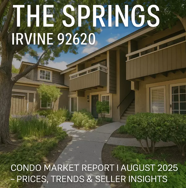 The Springs (Irvine 92620) Condo Market Report – August 2025