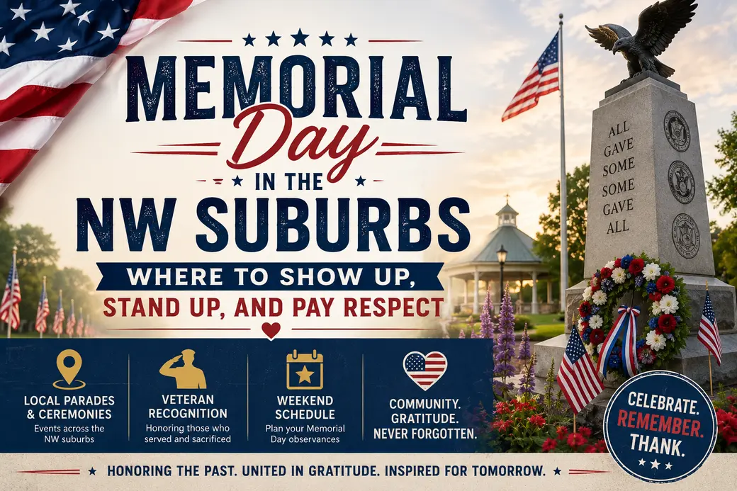 Memorial Day in the NW Suburbs: Where to Show Up, Stand Up, and Pay Respect