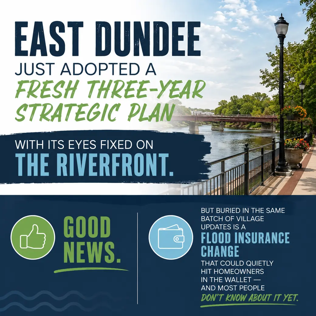 East Dundee Has a Plan — and a Flood Insurance Warning Every Homeowner Needs to Hear